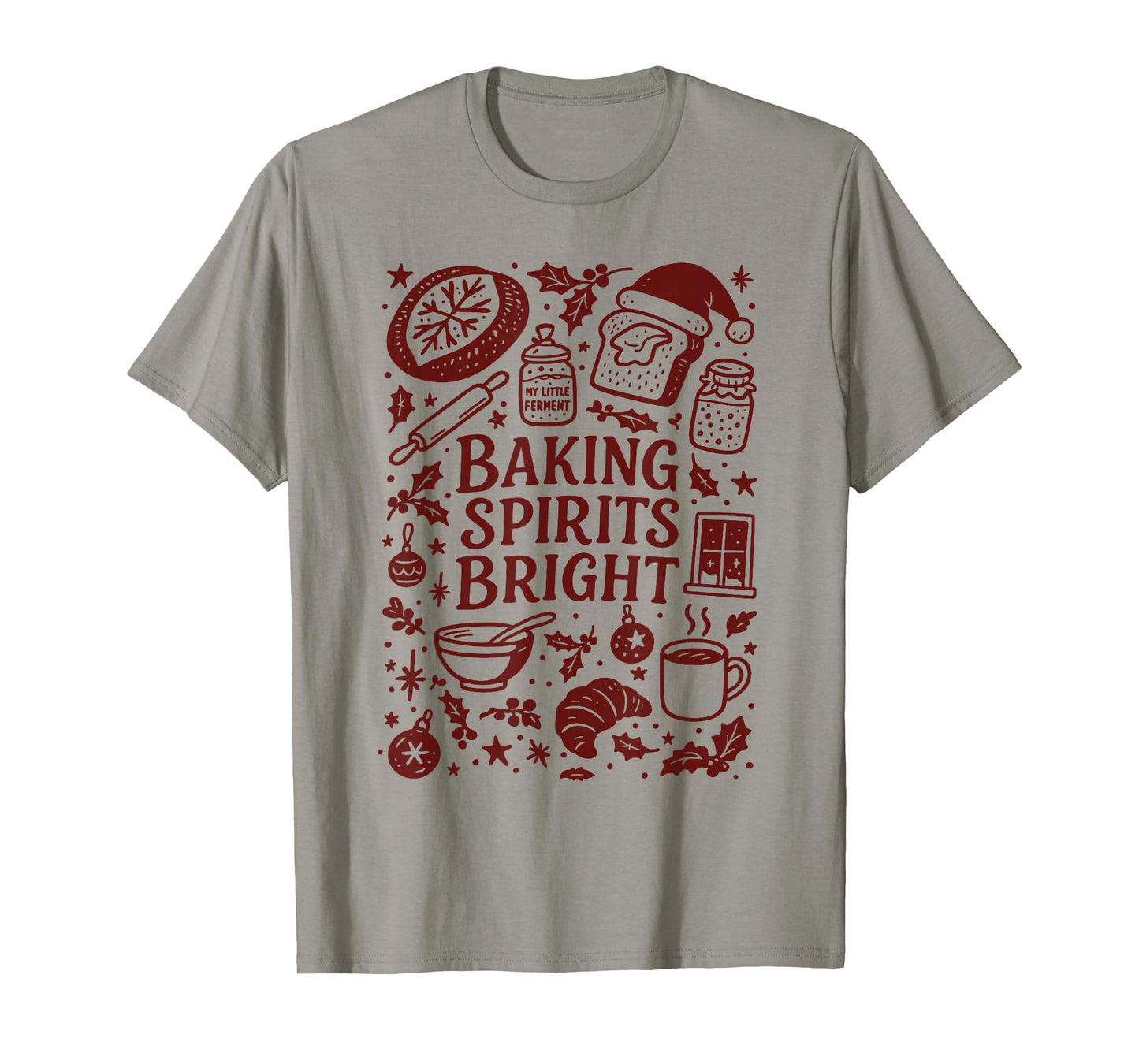 Baking Spirits Bright Sourdough Bread Christmas Doodle T-Shirt