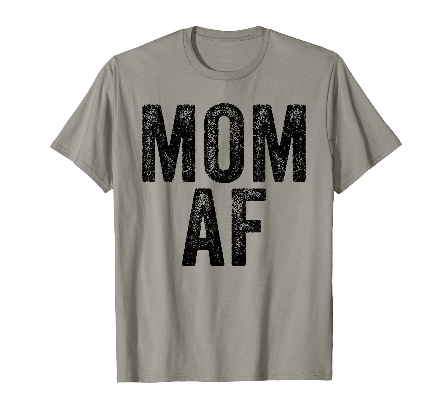 Mom AF Mama Funny Mom Mother's Day Vintage Distressed T-Shirt