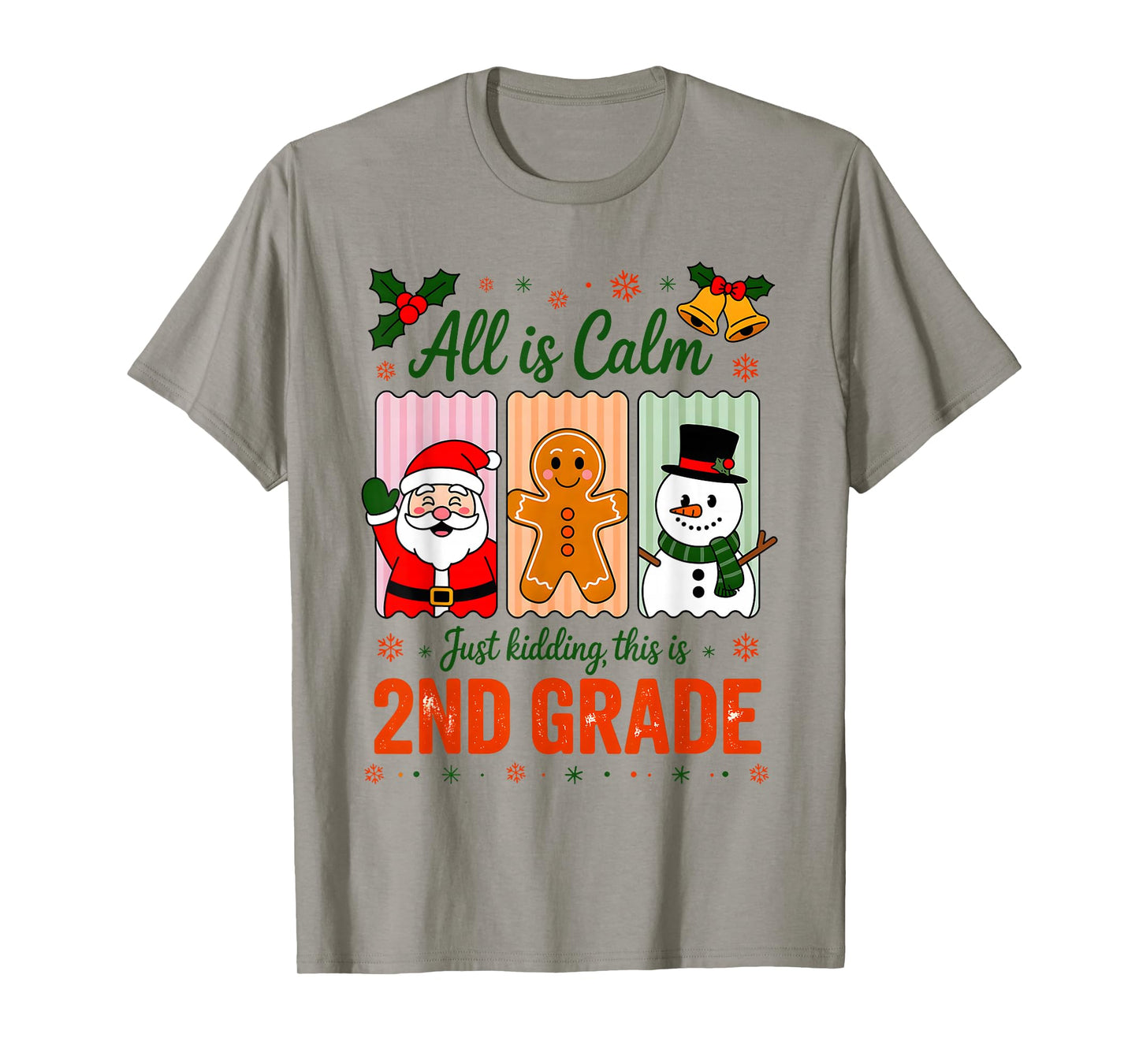 All is Calm Just Kidding This is 2nd Grade Christmas Teacher T-Shirt