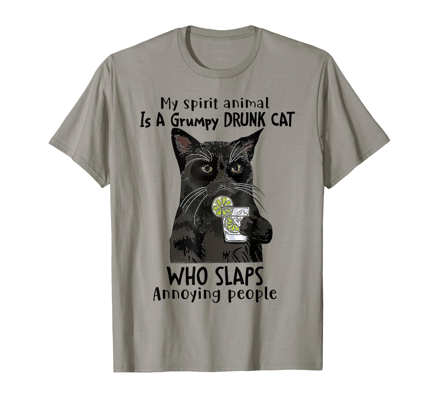 My Spirit Animal Is A Grumpy Drunk Cat Who Slaps Annoying T-Shirt
