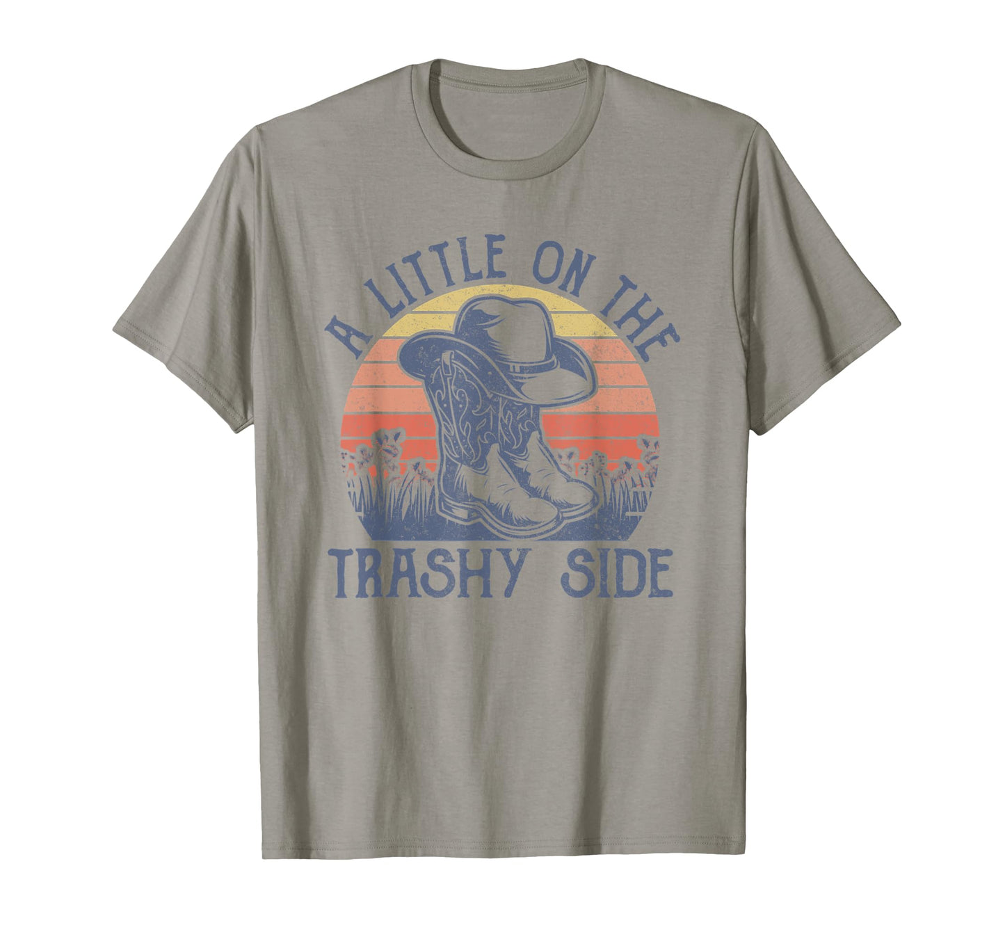 A Little On The Trashy Side Vintage Cowboy Hat Country Music T-Shirt