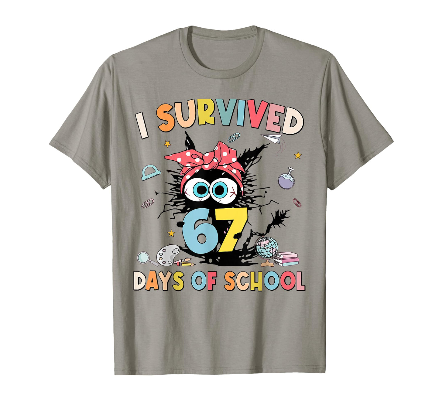 I Survived 67 Six Seven Days of School Teacher Funny Cat T-Shirt