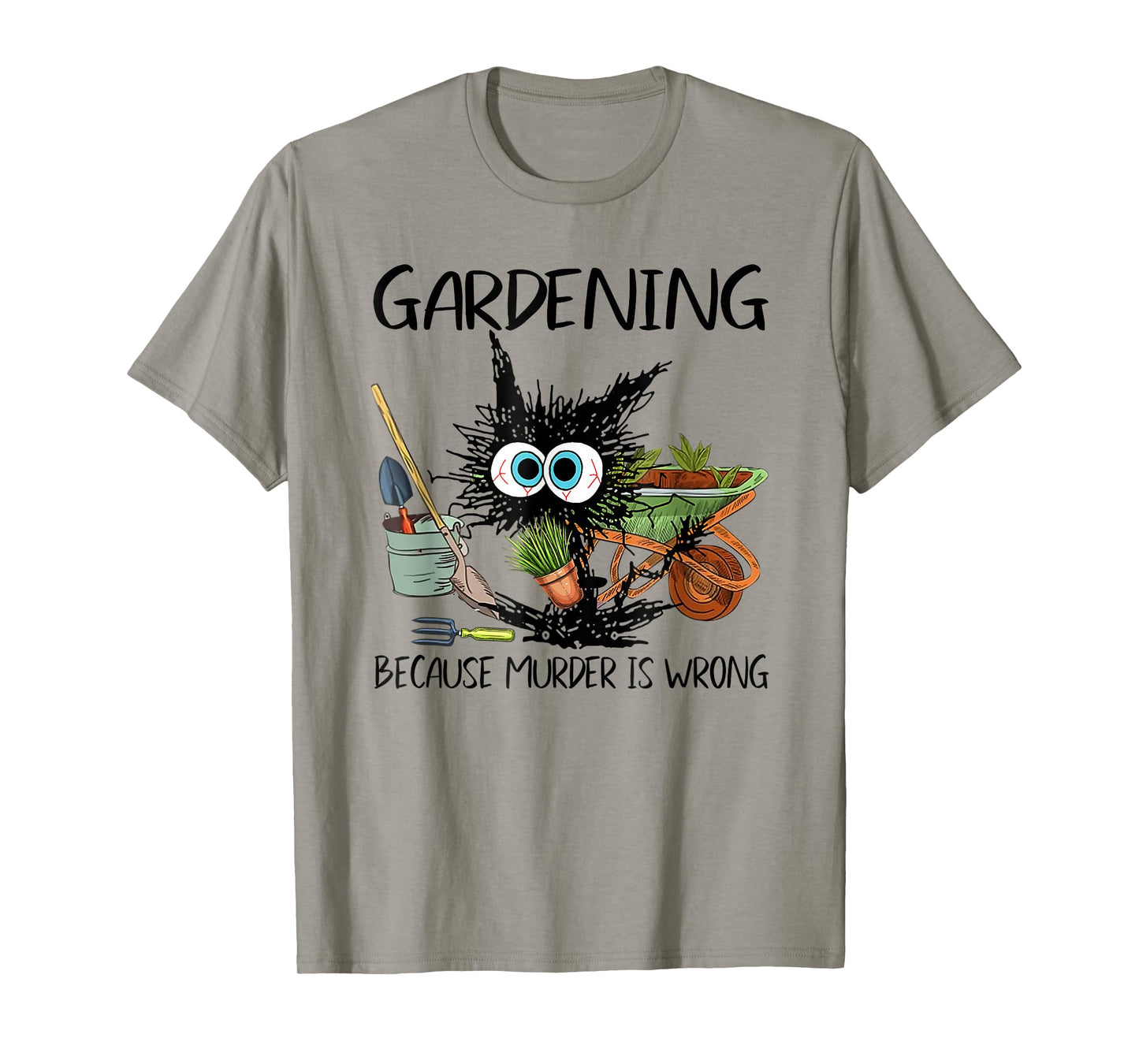 Black Cat Do Gardening Because Murder is Wrong T-Shirt