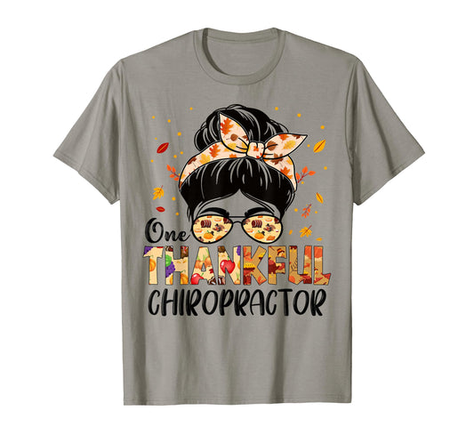 Chiropractor One Thankful Messy Bun Thanksgiving Fall Autumn T-Shirt
