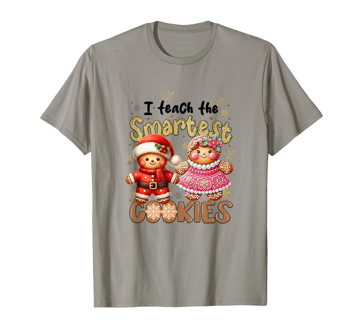 Cute Teacher Christmas Holidays I Teach The Smartest Cookies T-Shirt