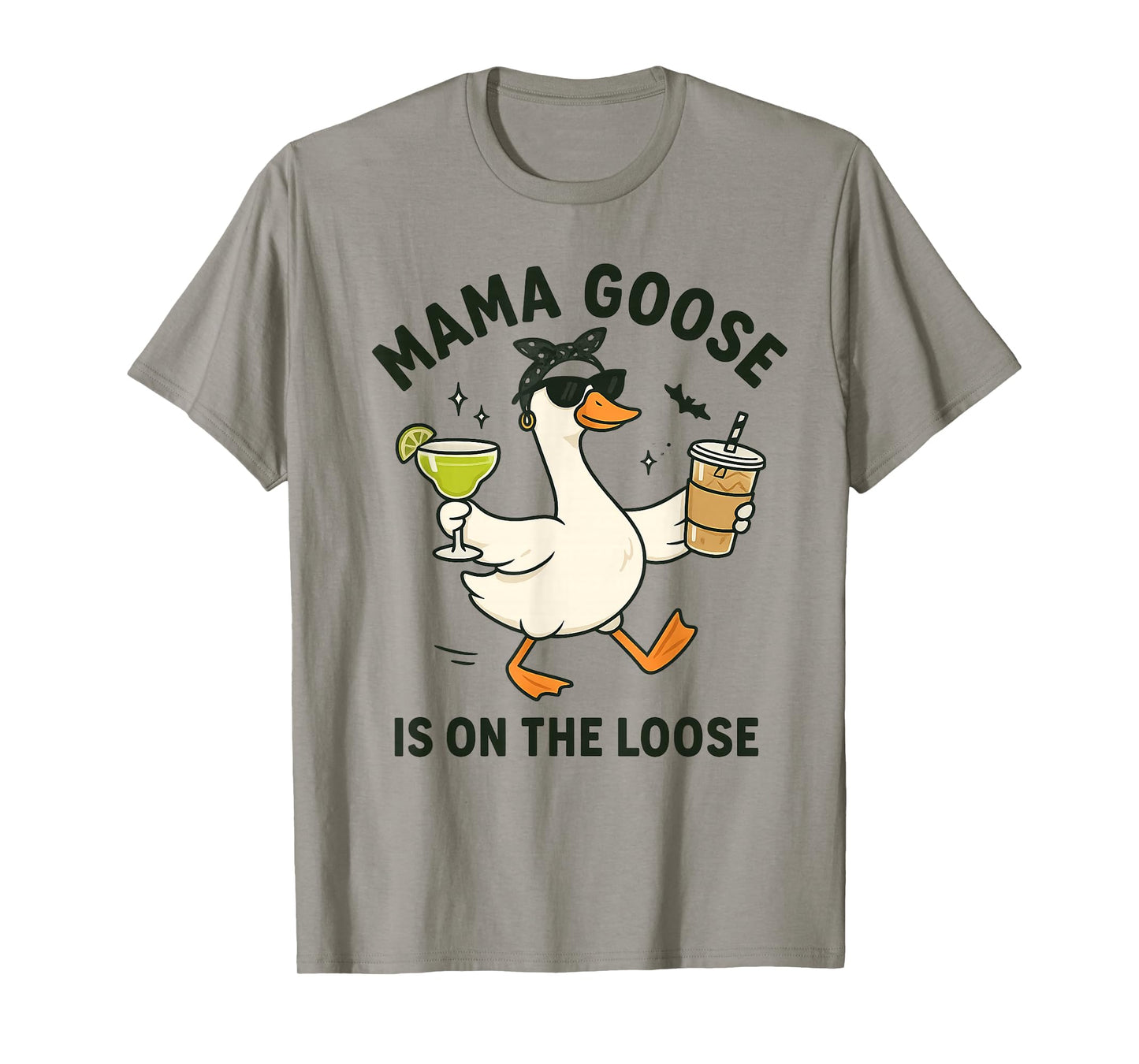 Mama Goose On The Loose Funny Mom Goose Graphic T-Shirt