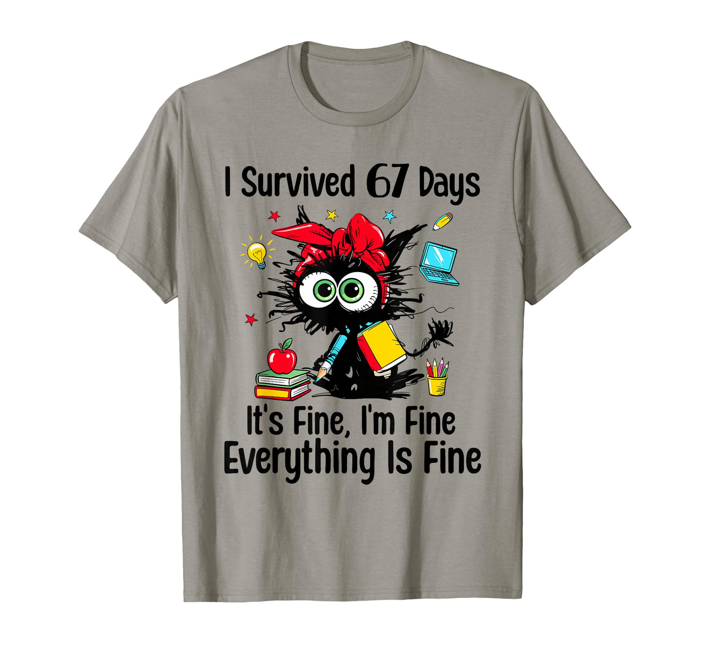 I Survived 67 Days of School Teacher Students Cat Six Seven T-Shirt