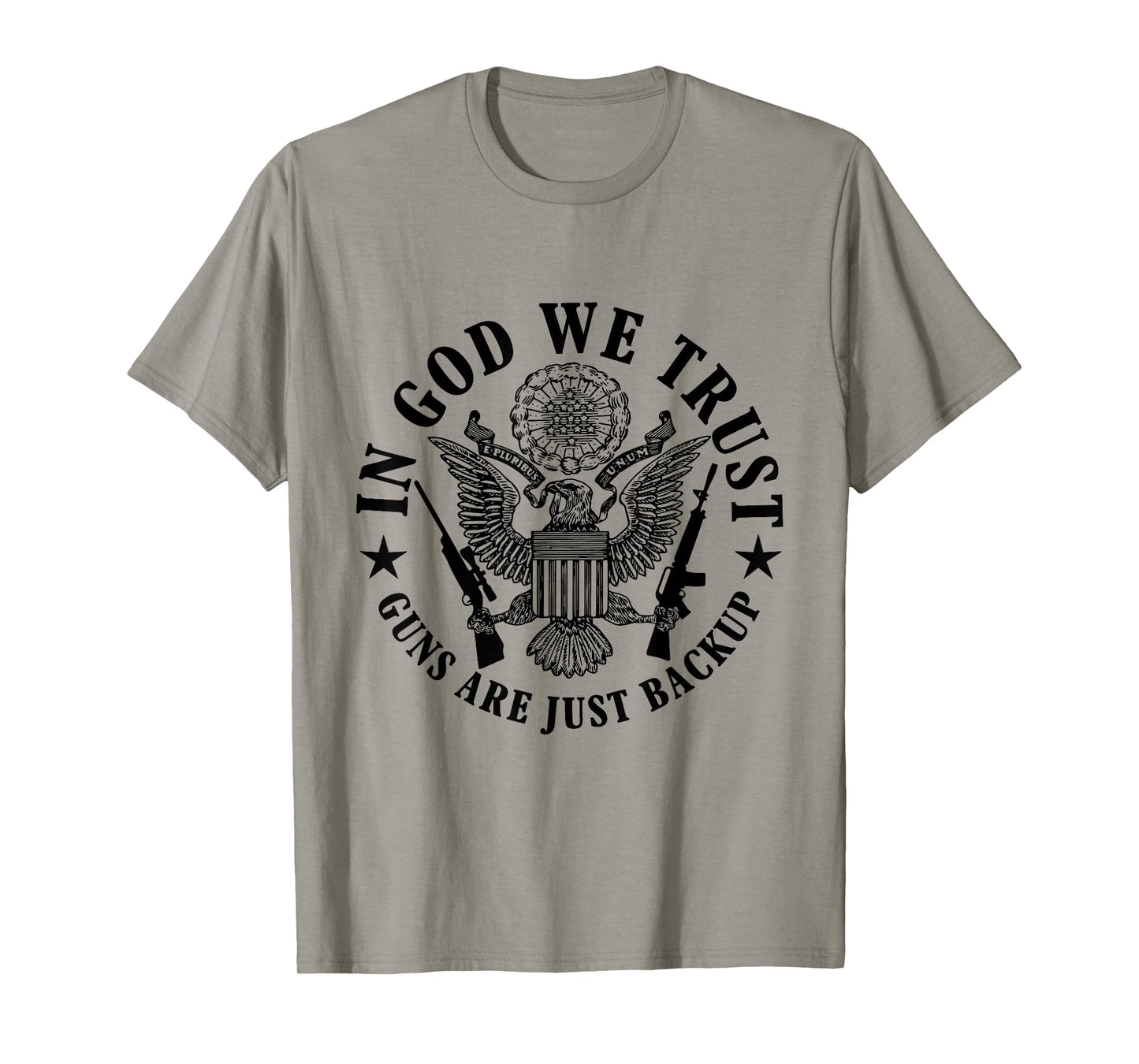 In God We Trust Guns Are Just Back Up T-Shirt