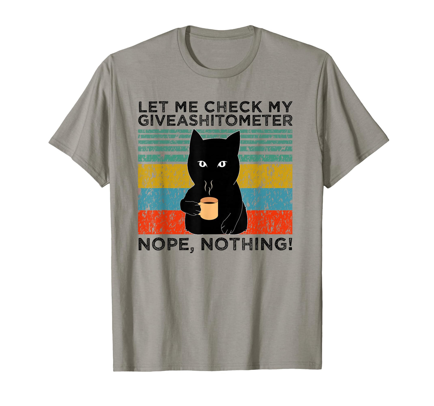 Let Me Check My Giveashitometer Nope Nothing Funny Cat Men Women T-Shirt