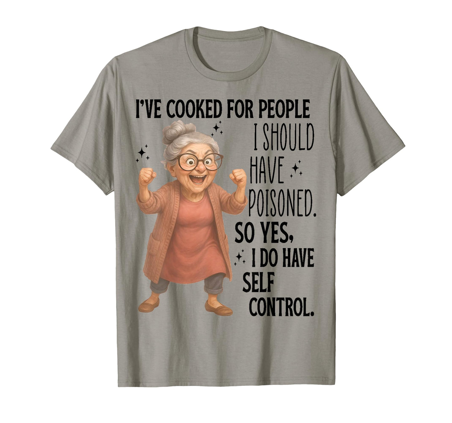 Cute Woman I've Cooked For People I Should Have Poisoned T-Shirt