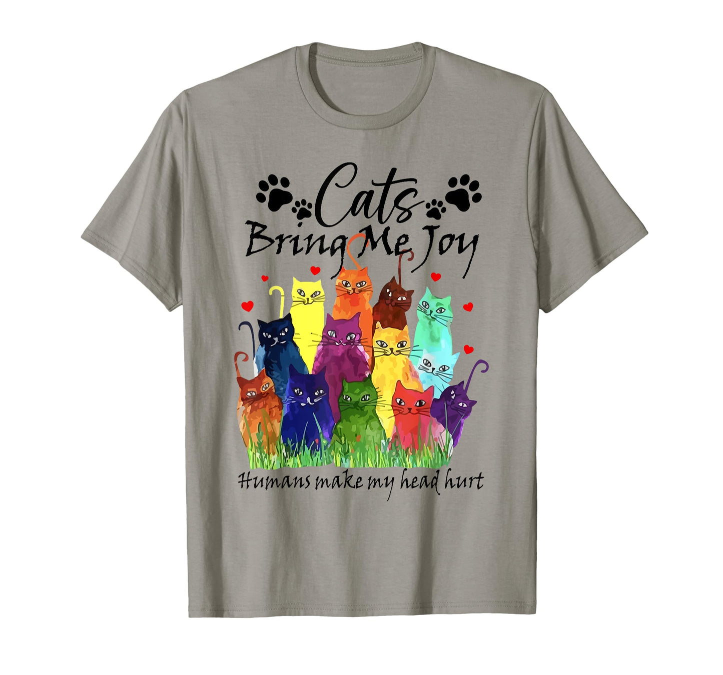 Cute Cat Lover Cats Bring Me Joy Humans Make My Head Hurt T-Shirt