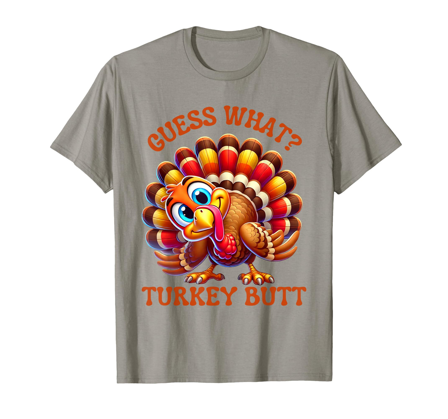 Funny Thanksgiving Guess What Turkey Butt T-Shirt