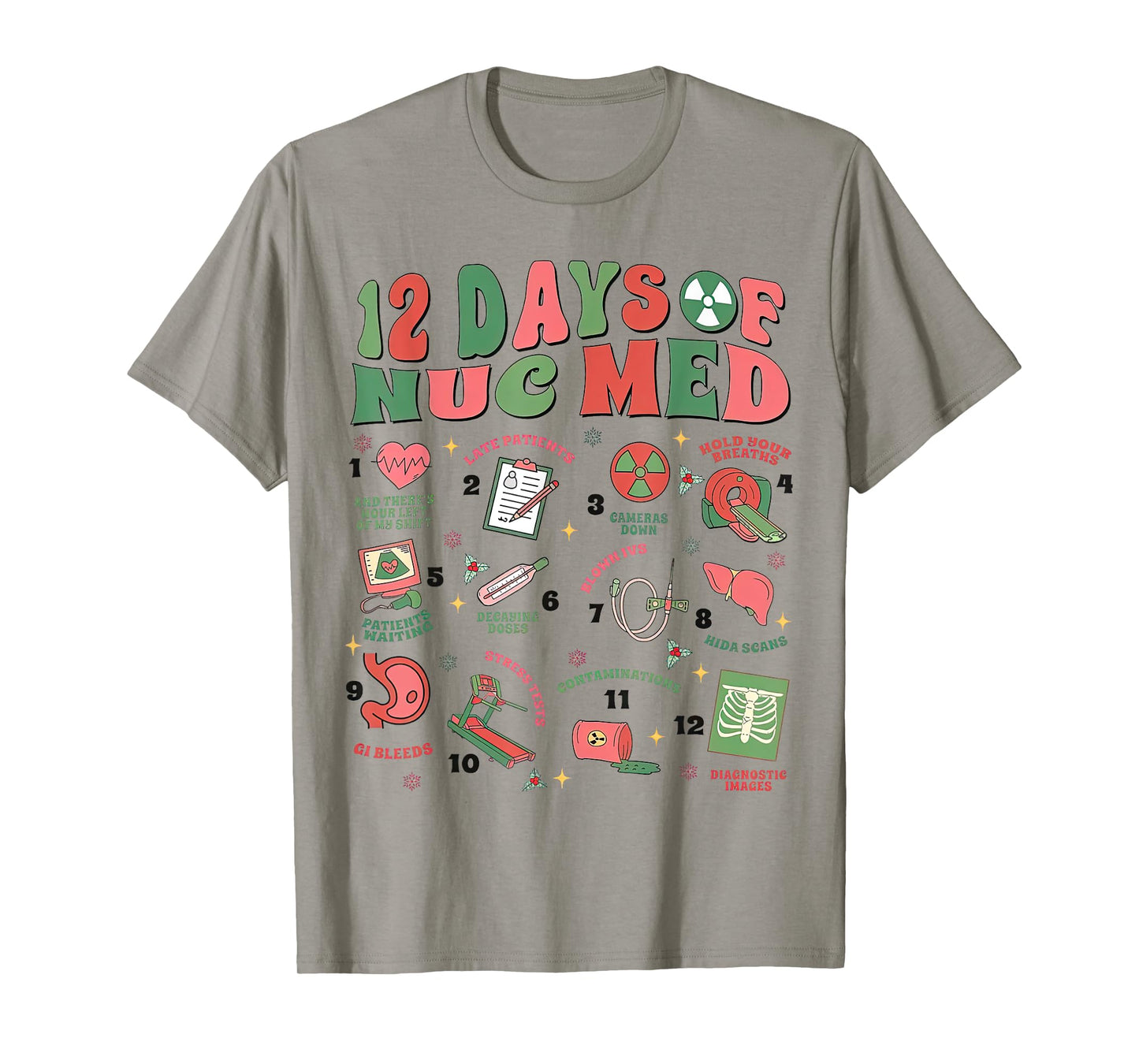 12 Days Of Nuc Med Christmas, Nuclear Medicine Christmas T-Shirt
