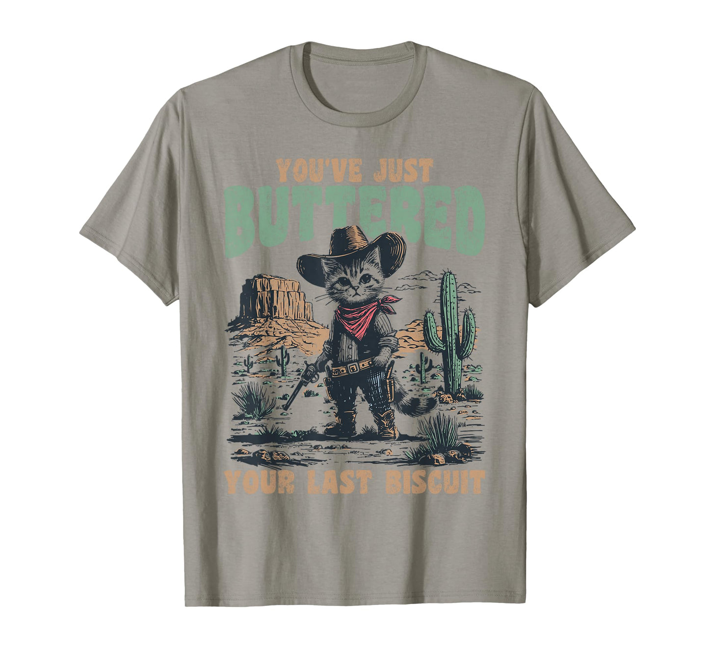 You've Just Buttered Your Last Biscuit Western Cat Cowboy T-Shirt