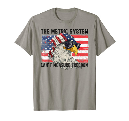 The Metric System Can't Measure Freedom T-Shirt