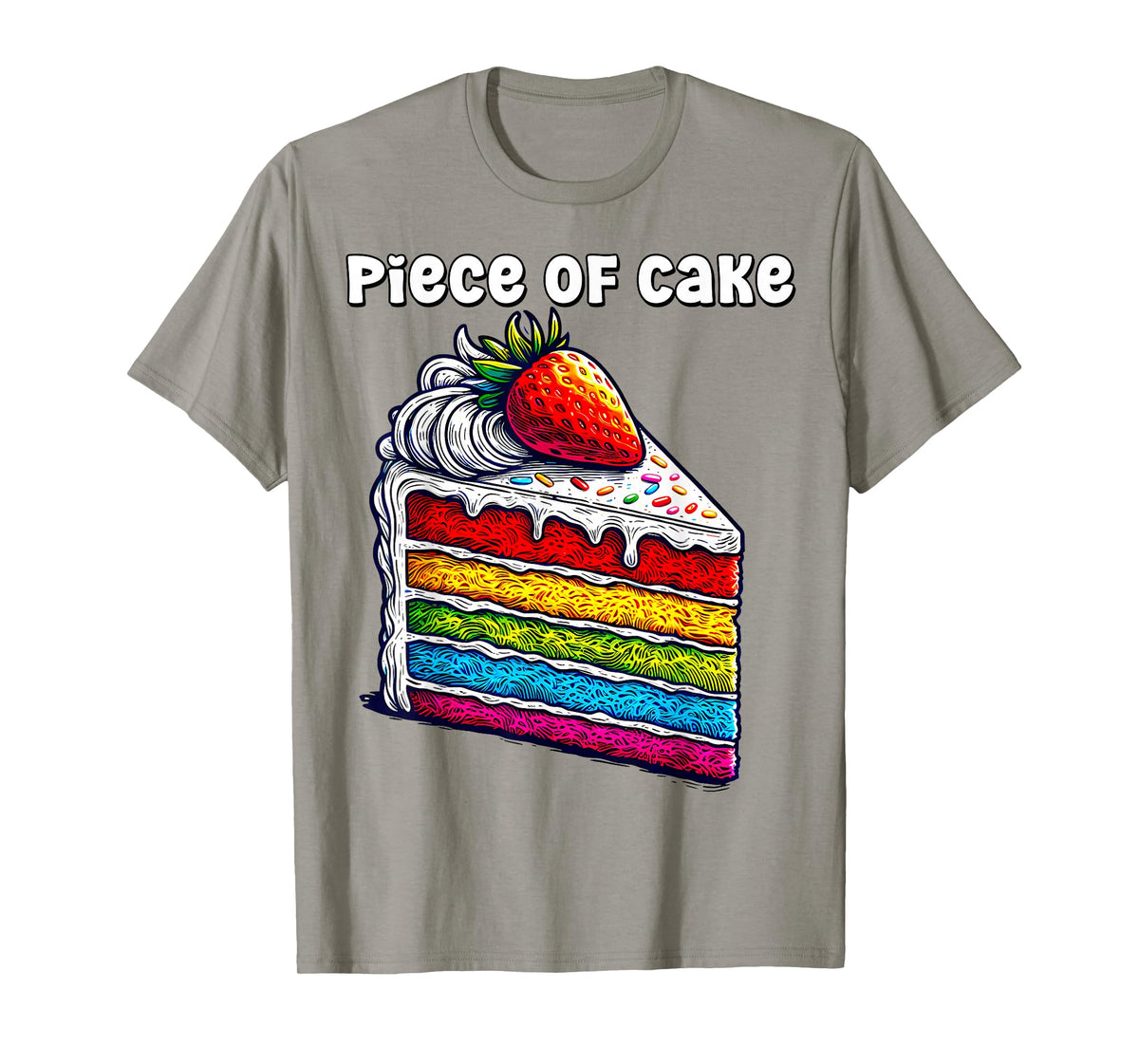 Piece of Cake English Idiom Slice of Rainbow Layer Cake T-Shirt