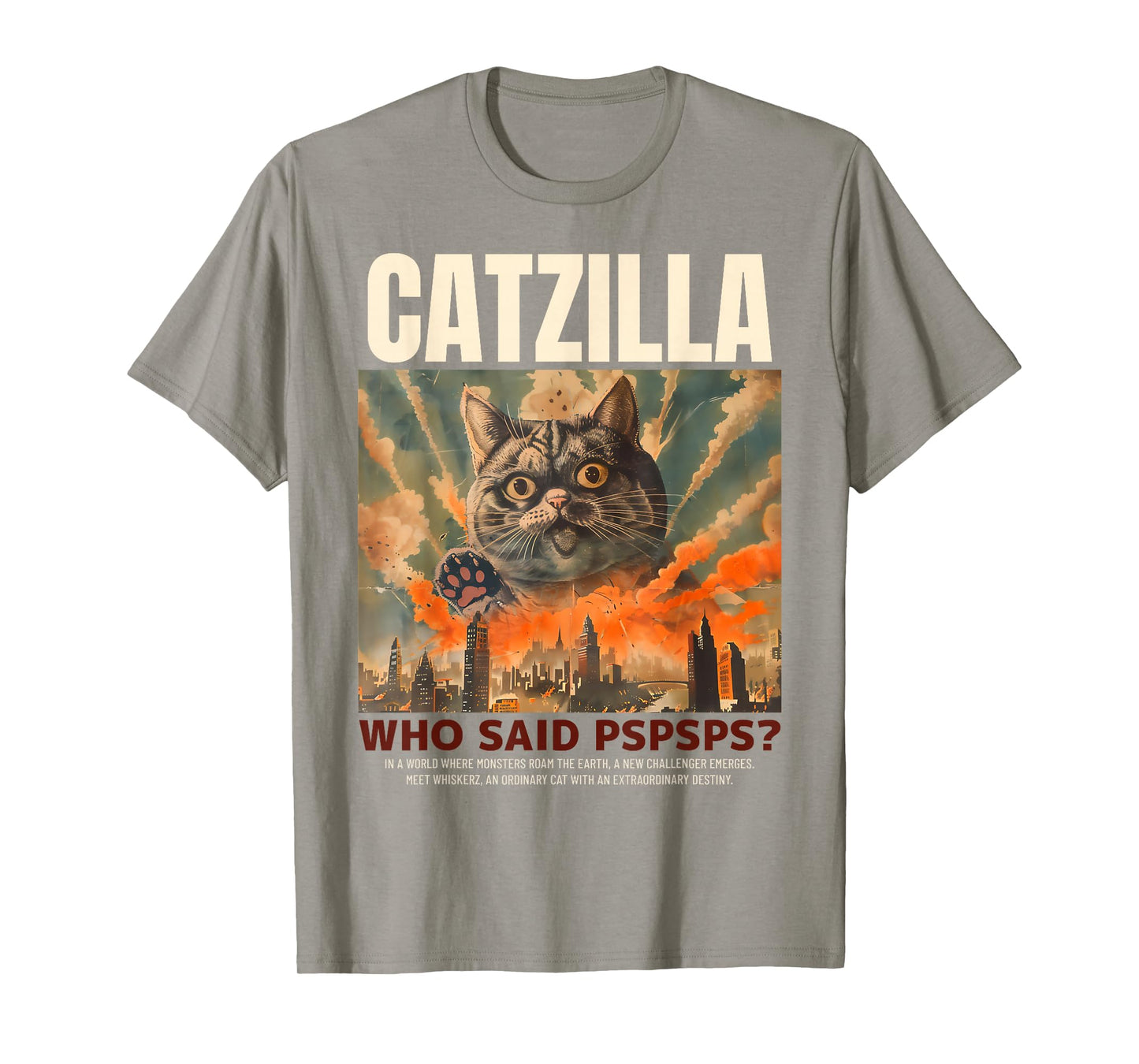 Catzilla! Who Said Pspspsps? Funny Cat Men Women Kids T-Shirt