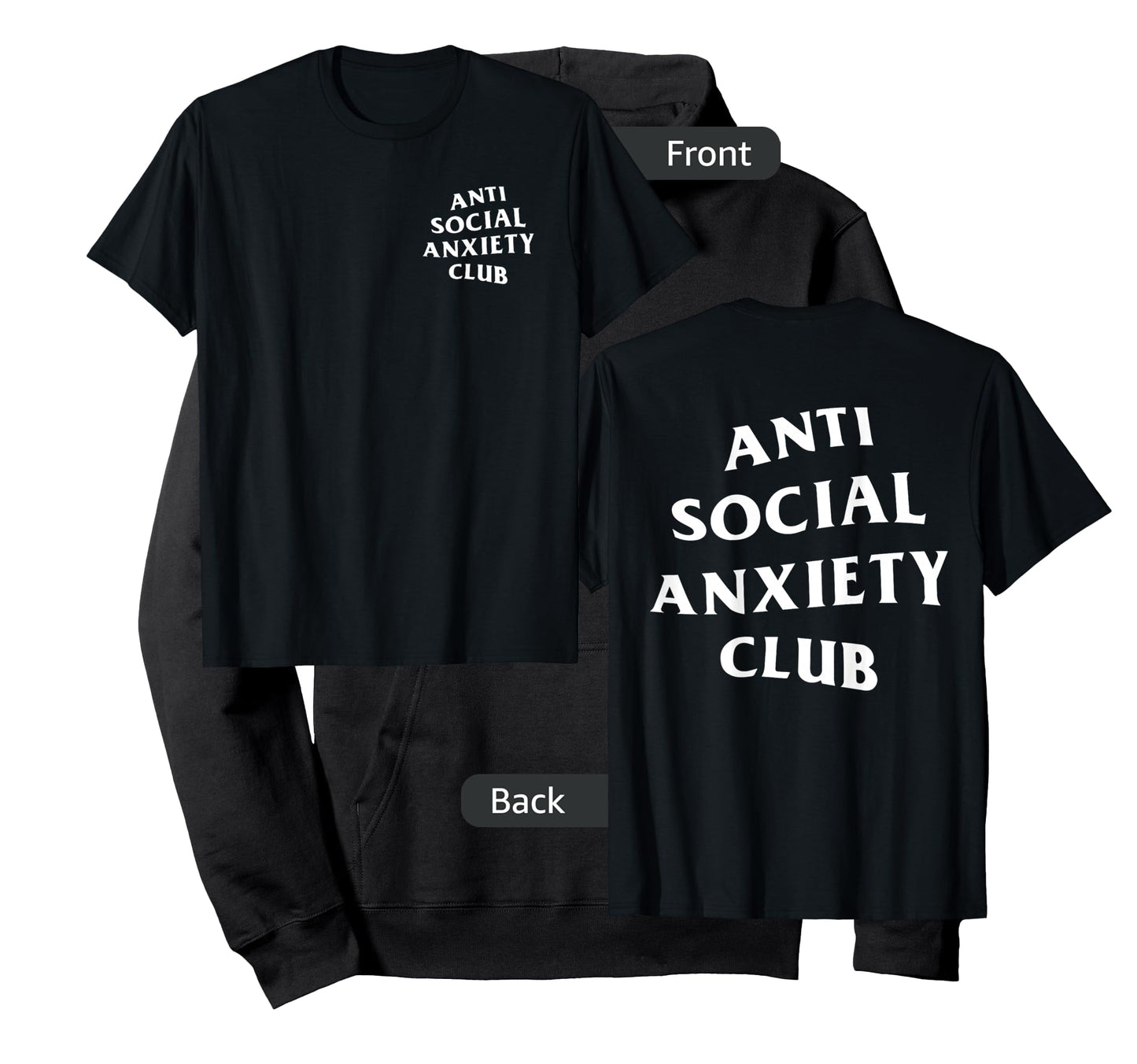 Anti Social Anxiety Club: Front + Back (White Logo) T-Shirt