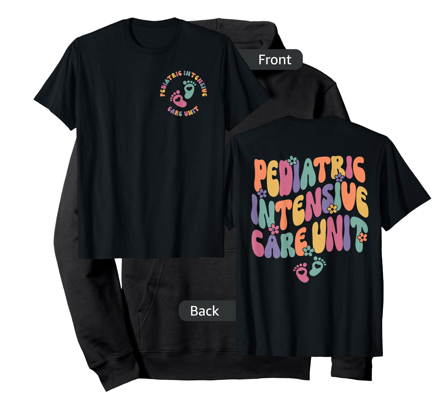 PICU Nurse Shirt PICU Pediatric Intensive Care Unit 2 Sided T-Shirt