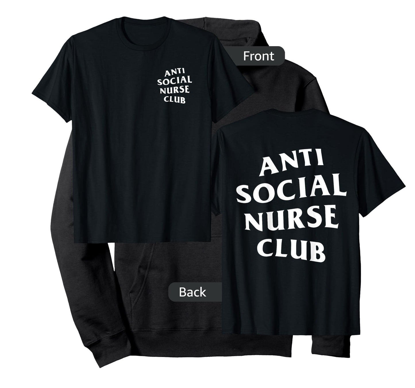 Anti Social Nurse Club: White (Front + Back) T-Shirt