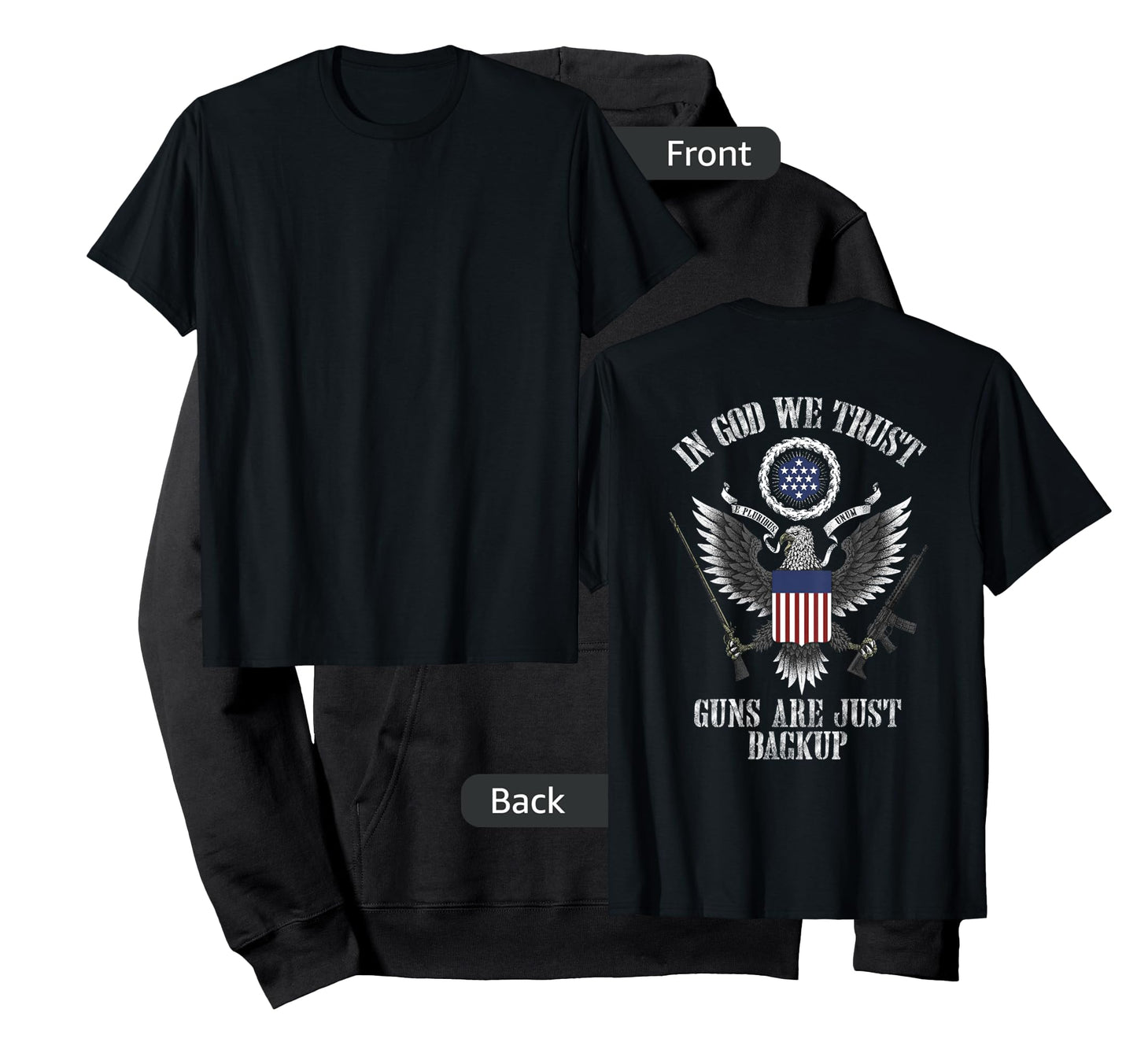 in god we trust guns are just backup T-Shirt