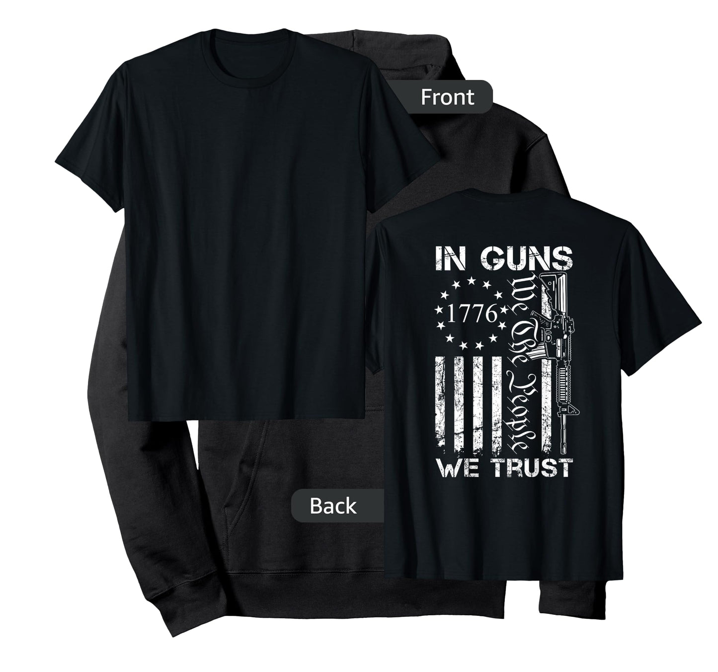 In Guns We Trust - We The People - AR15 USA Pro Guns (BACK) T-Shirt