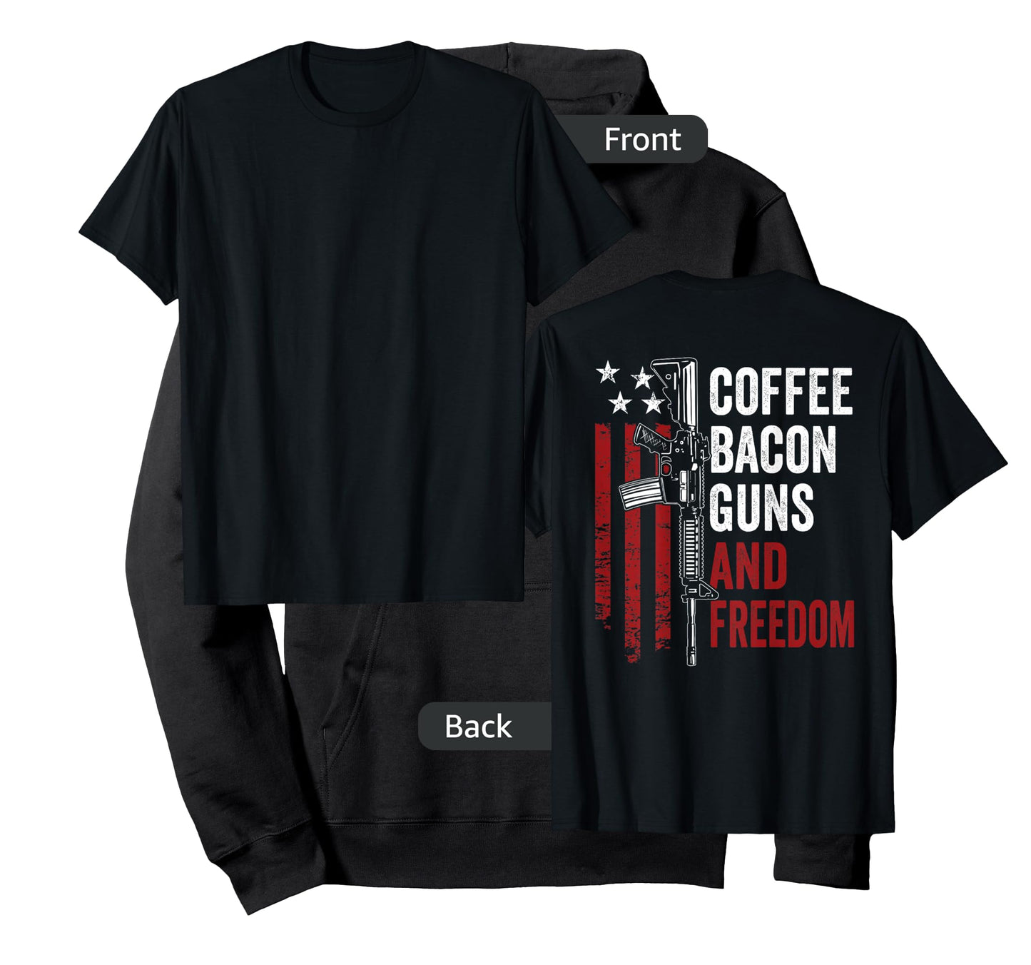 Coffee Bacon Guns & Freedom - BBQ Drinking USA Gun (ON BACK) T-Shirt