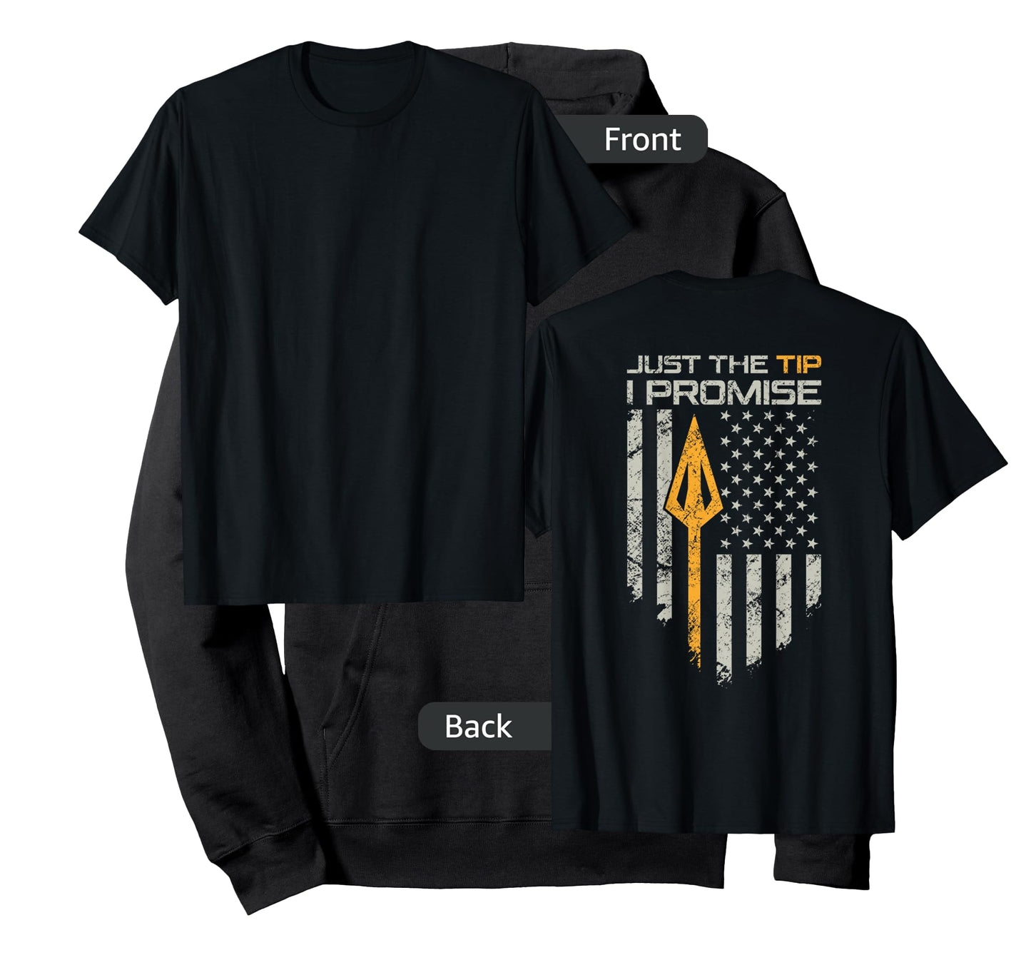 Just The Tip I Promise - Funny Bow Hunter Archery - ON Back T-Shirt