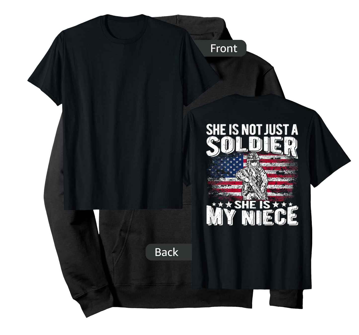 My Niece Is A Soldier - Patriotic Proud Military Aunt Uncle Women Men T-Shirt
