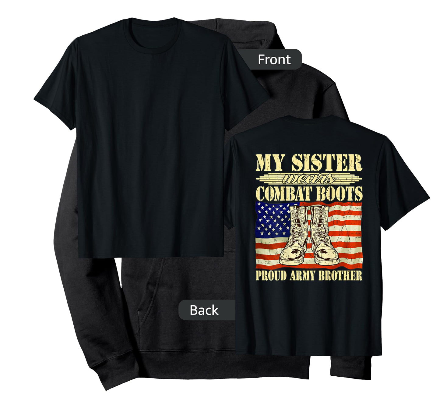 My Sister Wears Combat Boots Military Proud Army Brother T-Shirt