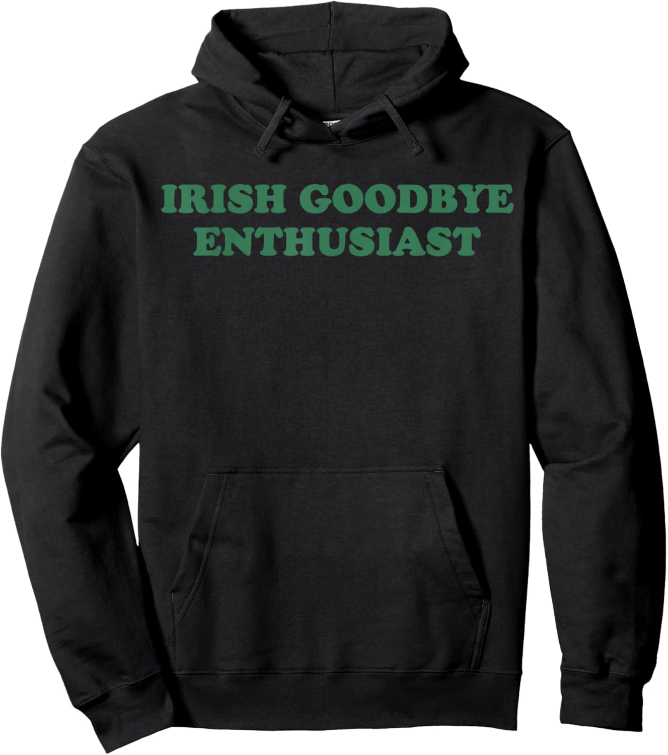 Irish Goodbye Enthusiast Funny Quote St Patrick Day Graphic T-Shirt - Hoodie | Black