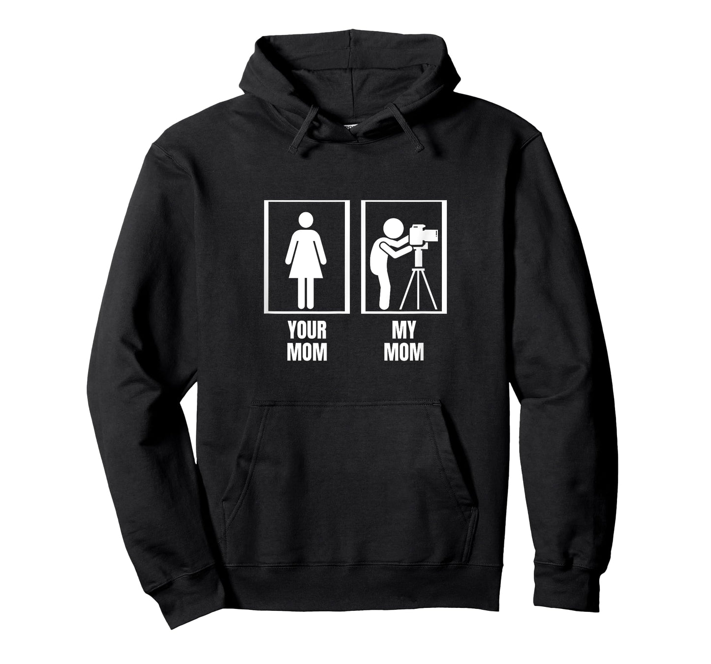 Photography Your Mom My Mom Son Daughter Funny Photographer T-Shirt