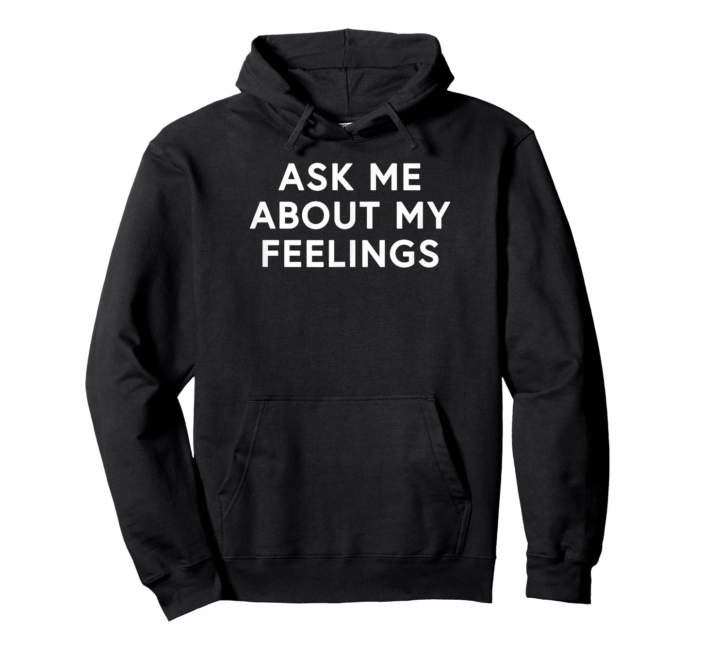 Ask Me About My Feelings Funny Sarcastic Gift Idea Tee T-Shirt