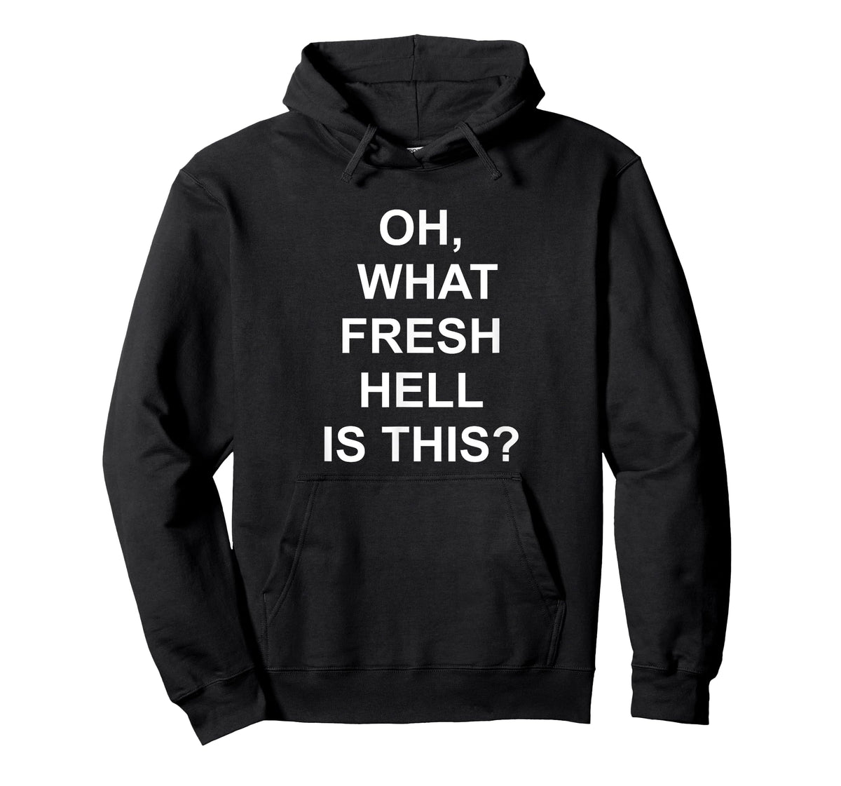 Funny, Oh What Fresh Hell Is This, Joke Sarcastic Family T-Shirt