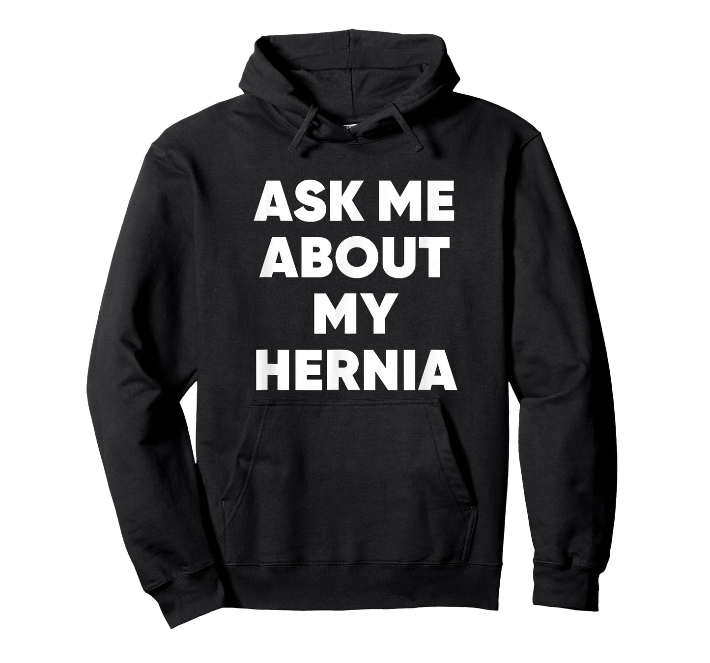 Ask Me About My Hernia Funny Hospital Surgery Recovery Quote T-Shirt