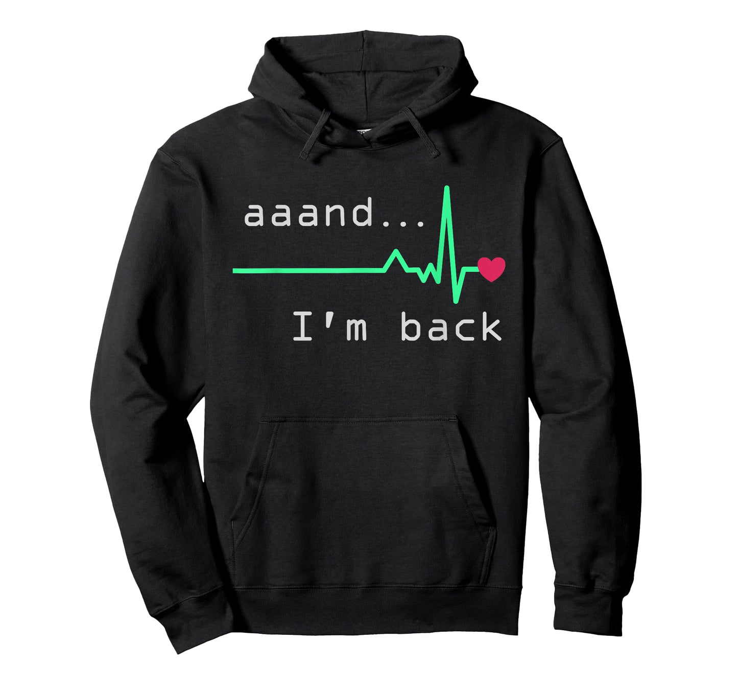 Aaand I'm back, Heart Attack Survivor Post Heart Surgery T-Shirt