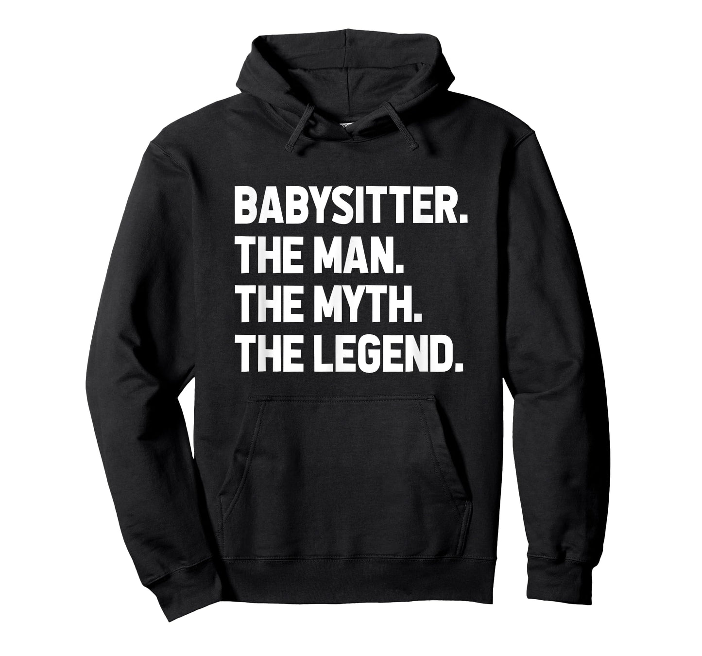 Babysitter The Man The Myth The Legend Daycare Provider T-Shirt