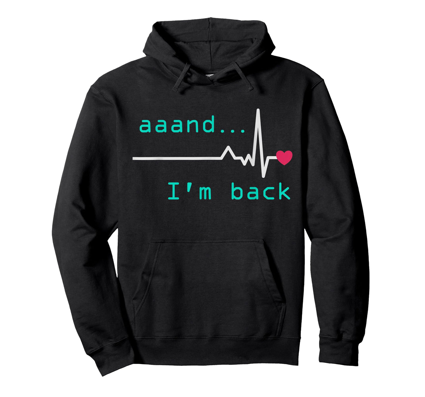 Aaand I'm back, Heart Attack Survivor Post Heart Surgery T-Shirt