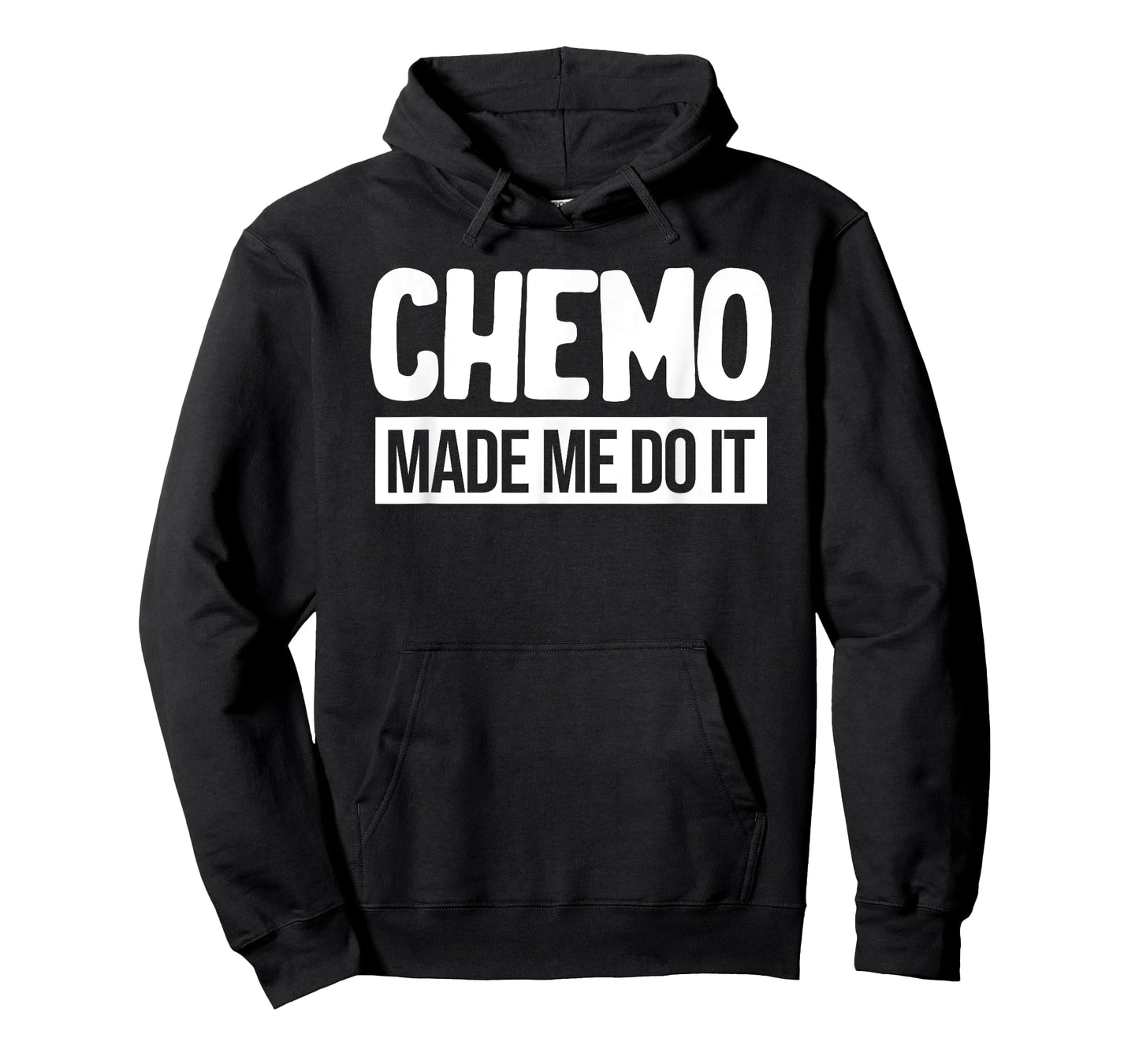 Chemo Made Me Do It Funny Chemo Radiation Lymphoma Cyst T-Shirt