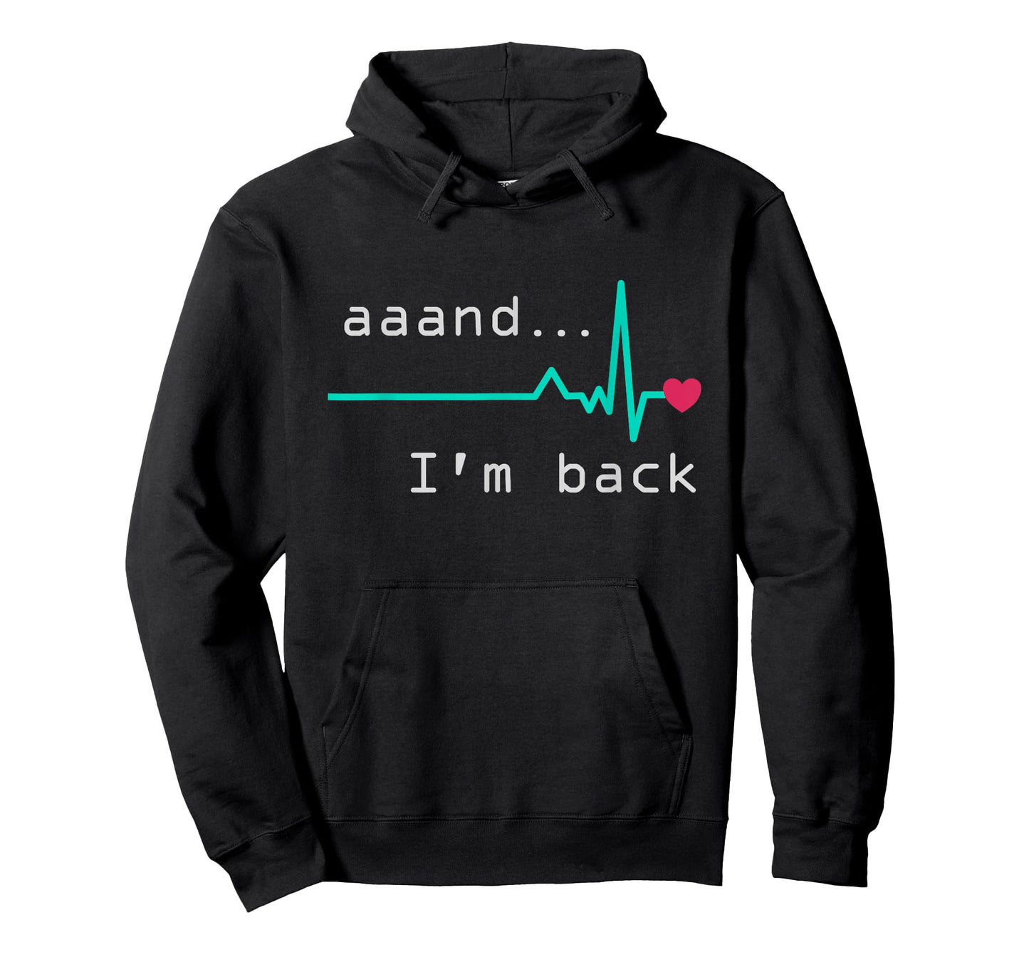 Aaand I'm back, Heart Attack Survivor Post Heart Surgery T-Shirt