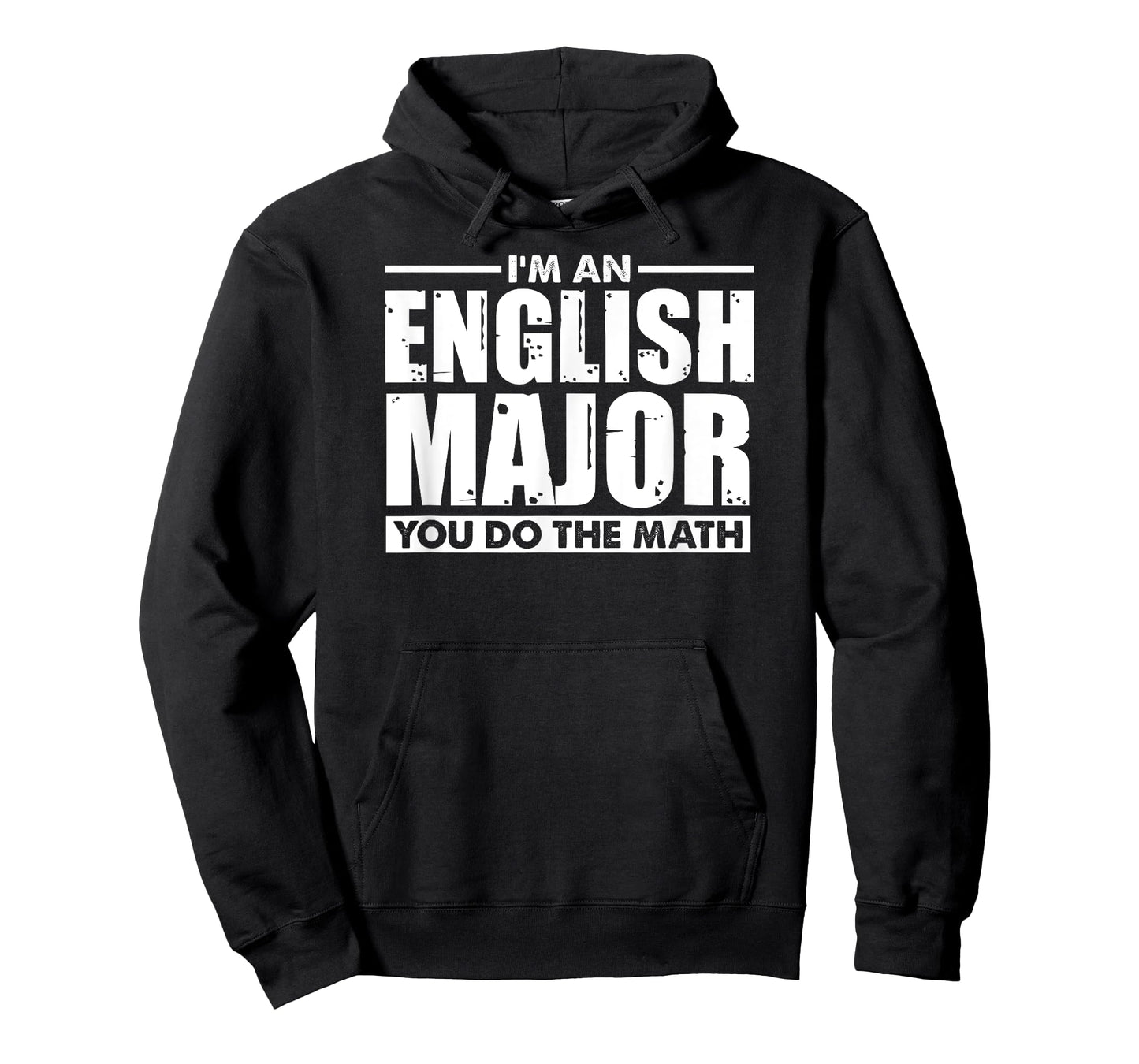 I'm An English Major You Do The Math - Funny Literary Joke T-Shirt