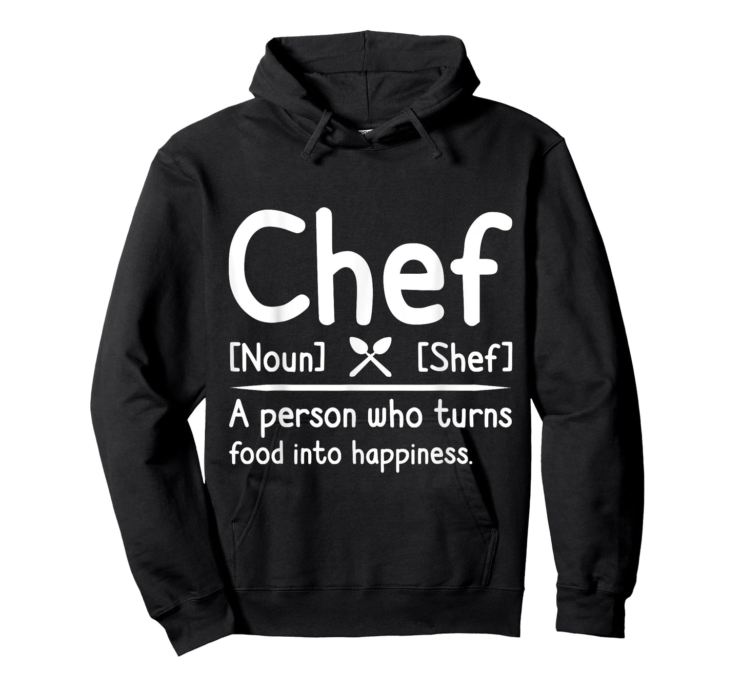 Chef, A Person Who Turns Food Into Happiness. Cooking T-Shirt