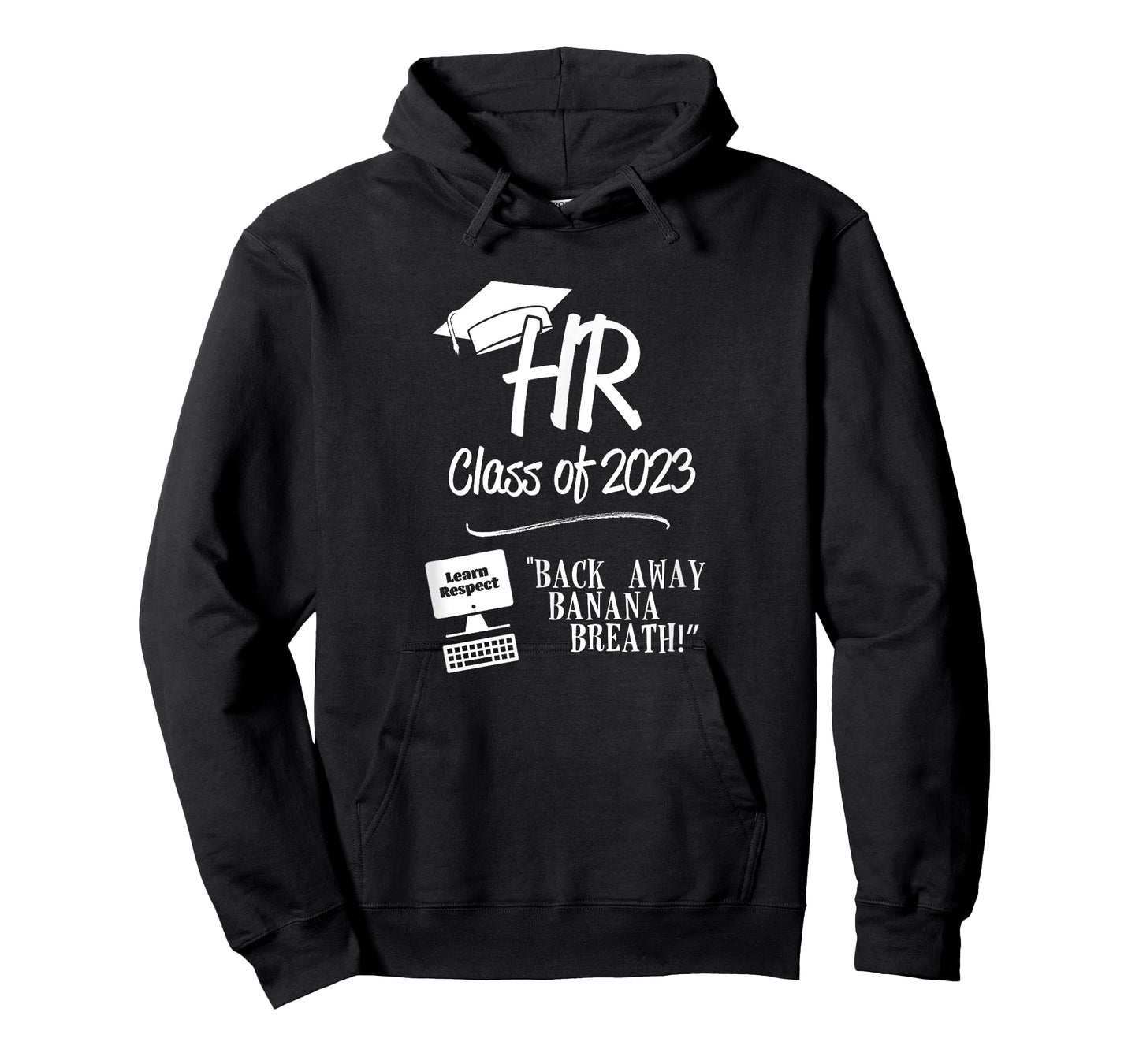 HR Class of 2023 - Back Away Banana Breath! T-Shirt