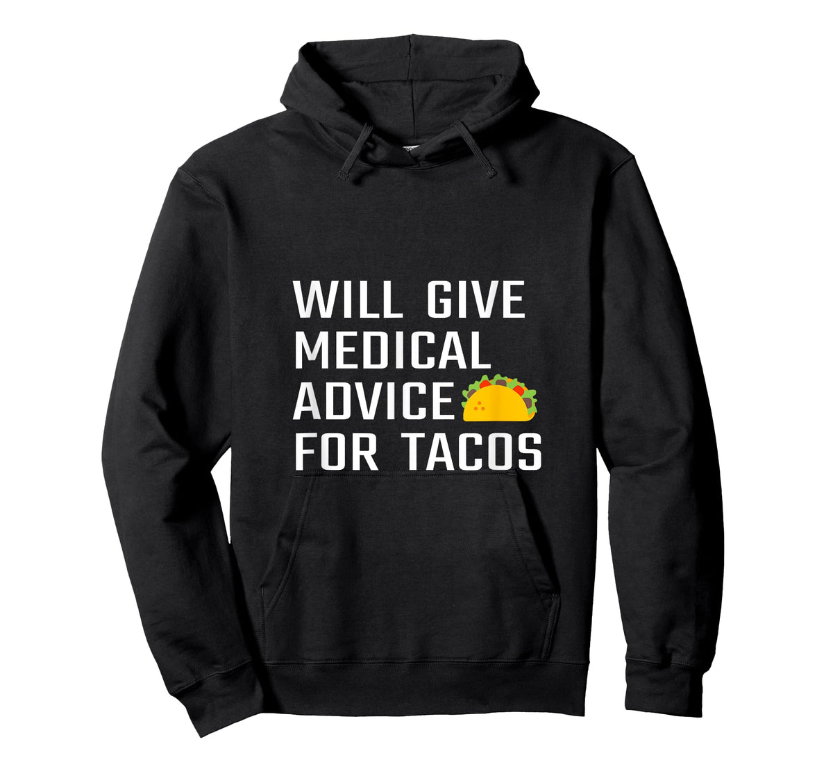 Will Give Medical Advice For Tacos Funny Doctor Nurse Medic T-Shirt