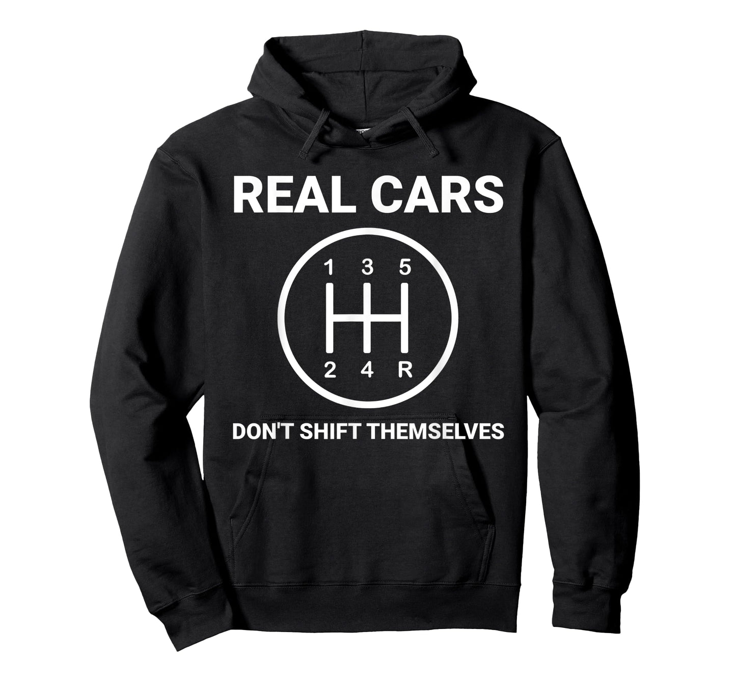 Auto Engine Garage Driver Real Cars don't shift themselves T-Shirt