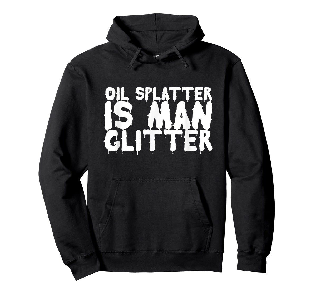 Oil Splatter Is Man Glitter Funny Mechanic Meme Gift T-Shirt
