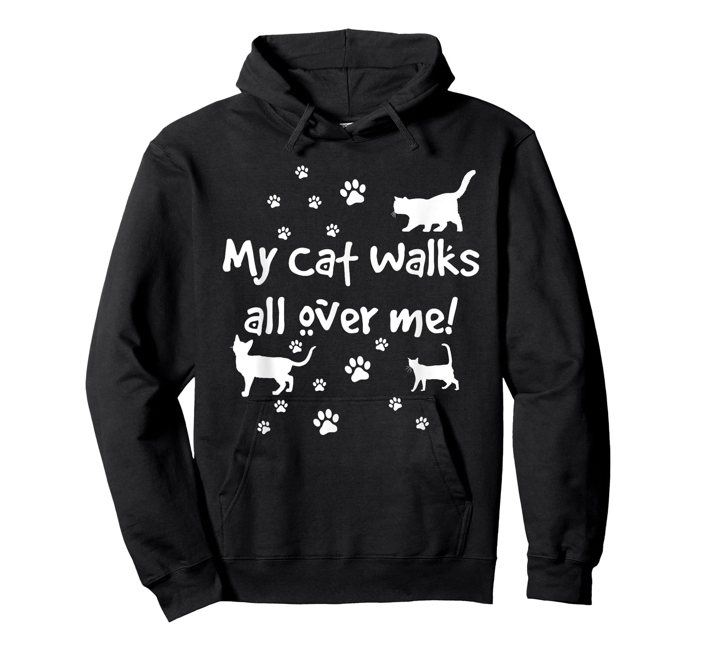 Funny Quote My Cat Walks All Over Me Cat Lovers T-Shirt