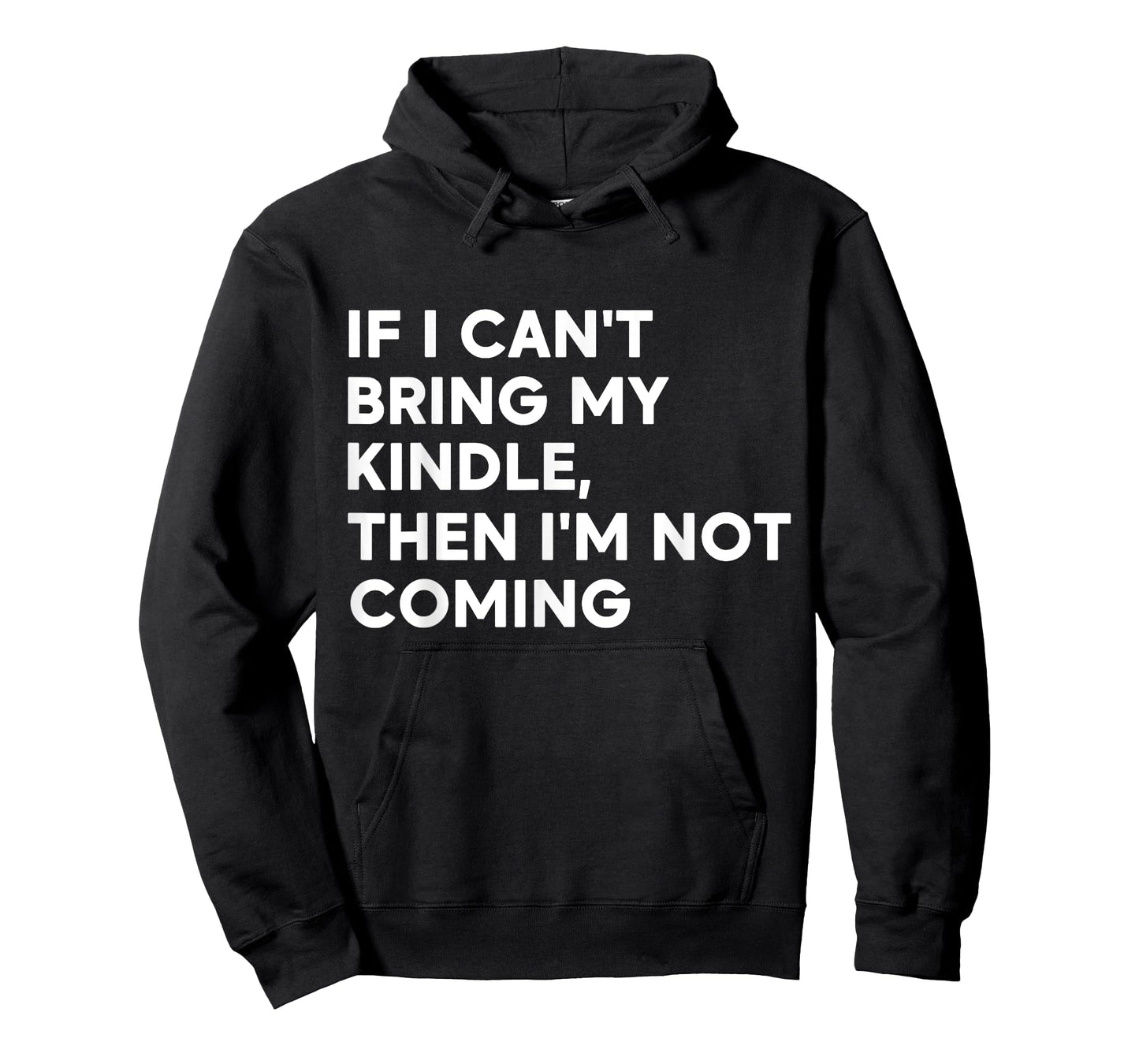 If I Can't Bring My Kindle, Then I'm Not Coming T-Shirt