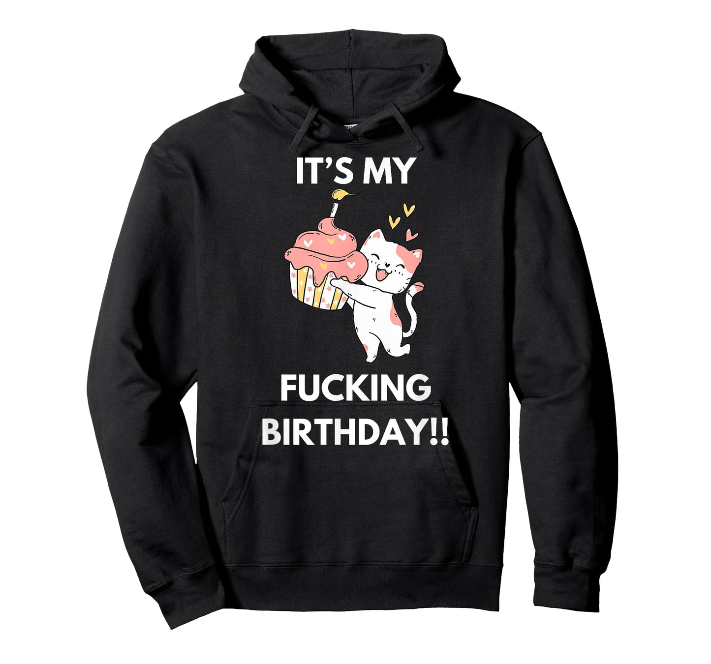 It's My Fucking Birthday Funny Humourous Party Fuck B-Day T-Shirt