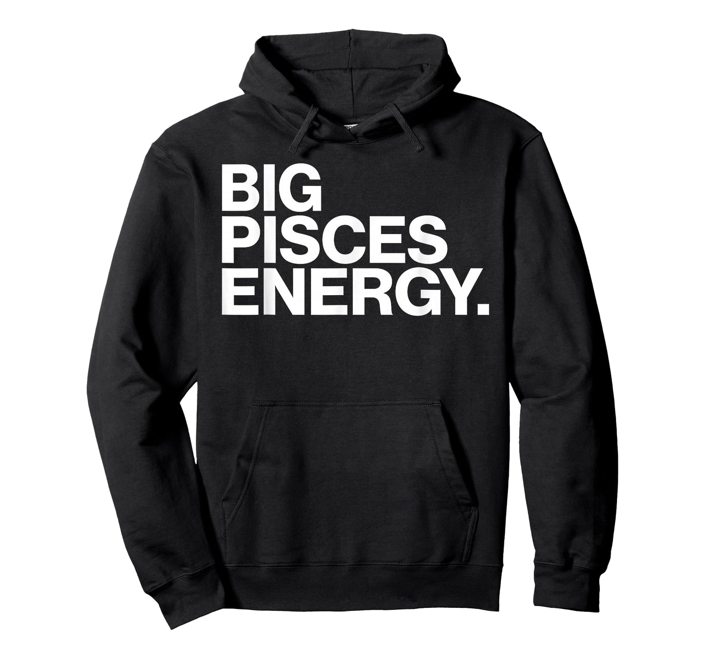 Big Pisces Energy Zodiac Sign Birthday T-Shirt